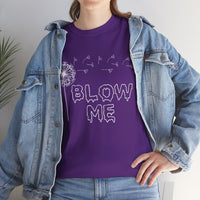 Blow Me Unisex Heavy Cotton Tee