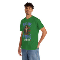 Harris Wrong Choice Unisex Heavy Cotton Tee