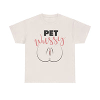 Pet Wussy Unisex Heavy Cotton Tee