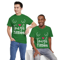 Tough Titties Unisex Heavy Cotton Tee