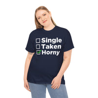 Single Taken Horny Unisex Heavy Cotton Tee
