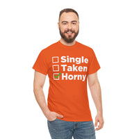 Single Taken Horny Unisex Heavy Cotton Tee