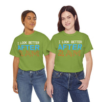 I Look Better After 2 AM Unisex Heavy Cotton Tee