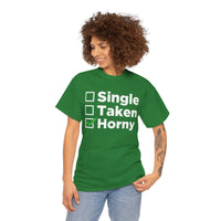 Single Taken Horny Unisex Heavy Cotton Tee