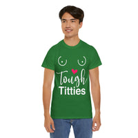 Tough Titties Unisex Heavy Cotton Tee