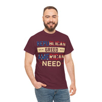 Republican Greed American Need Unisex Heavy Cotton Tee
