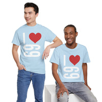 I Love 69 Unisex Heavy Cotton Tee
