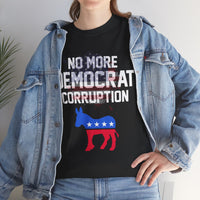 No More Democrat Corruption Unisex Heavy Cotton Tee