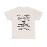 There Is No Place I'd Rather Be Than Bevear Valley Unisex Heavy Cotton Tee