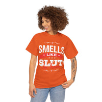 Smells Like Slut In Here Unisex Heavy Cotton Tee