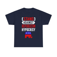 Stand Against Republican Hypocrisy Unisex Heavy Cotton Tee