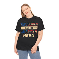 Republican Greed American Need Unisex Heavy Cotton Tee