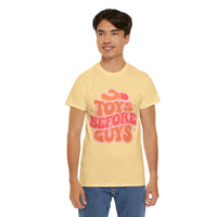 Toys Before Guys Unisex Heavy Cotton Tee