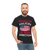 Republican Policies The Wrong Direction Unisex Heavy Cotton Tee