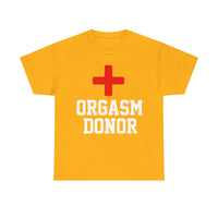 Orgasm Donor Unisex Heavy Cotton Tee