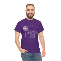 Blow Me Unisex Heavy Cotton Tee