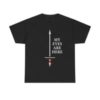 My Eyes Are Here Unisex Heavy Cotton Tee