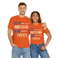 Republican Greed American Need Unisex Heavy Cotton Tee