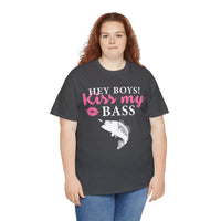 Hey Boys Kiss My Bass Unisex Heavy Cotton Tee