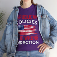 Republican Policies The Wrong Direction Unisex Heavy Cotton Tee