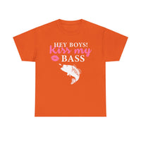 Hey Boys Kiss My Bass Unisex Heavy Cotton Tee