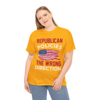 Republican Policies The Wrong Direction Unisex Heavy Cotton Tee