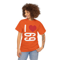 I Love 69 Unisex Heavy Cotton Tee