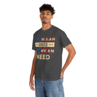 Republican Greed American Need Unisex Heavy Cotton Tee