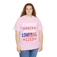 Fight Back Against Liberal Lies Unisex Heavy Cotton Tee