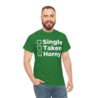 Single Taken Horny Unisex Heavy Cotton Tee