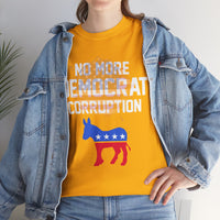 No More Democrat Corruption Unisex Heavy Cotton Tee