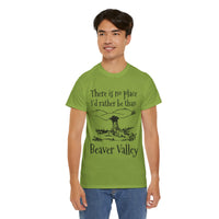 There Is No Place I'd Rather Be Than Bevear Valley Unisex Heavy Cotton Tee
