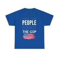 For The People Against The GOP Unisex Heavy Cotton Tee