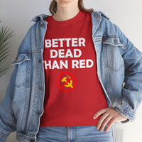 Better Dead Than Red Unisex Heavy Cotton Tee