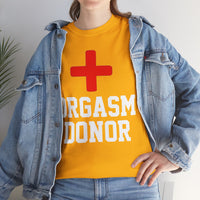 Orgasm Donor Unisex Heavy Cotton Tee