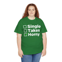 Single Taken Horny Unisex Heavy Cotton Tee
