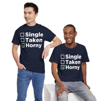 Single Taken Horny Unisex Heavy Cotton Tee