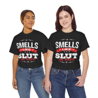 Smells Like Slut In Here Unisex Heavy Cotton Tee
