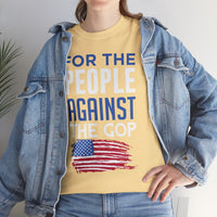For The People Against The GOP Unisex Heavy Cotton Tee
