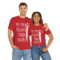 My Pen Is Bigger Than Yours Unisex Heavy Cotton Tee