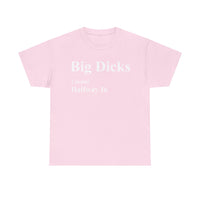 Big Dicks Halfway In Unisex Heavy Cotton Tee