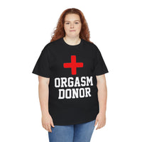 Orgasm Donor Unisex Heavy Cotton Tee