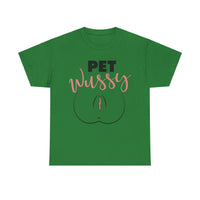 Pet Wussy Unisex Heavy Cotton Tee