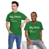 Big Dicks Halfway In Unisex Heavy Cotton Tee