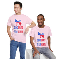 Democrats The Real Problem Unisex Heavy Cotton Tee