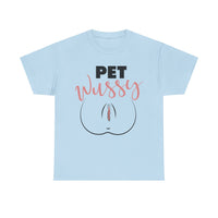 Pet Wussy Unisex Heavy Cotton Tee