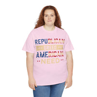 Republican Greed American Need Unisex Heavy Cotton Tee