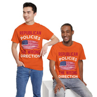 Republican Policies The Wrong Direction Unisex Heavy Cotton Tee