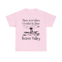 There Is No Place I'd Rather Be Than Bevear Valley Unisex Heavy Cotton Tee
