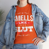 Smells Like Slut In Here Unisex Heavy Cotton Tee